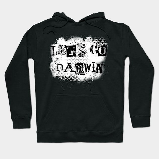 Let’s go Darwin Hoodie by Jakoboc art